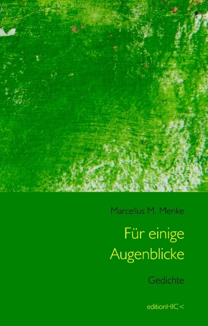 Für einige Augenblicke - Marcellus M. Menke