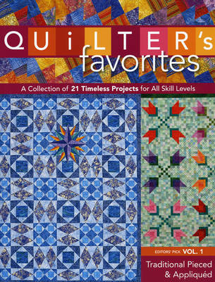 Quilters Favorites:Traditional Pieced & Appliqued - C&amp Publishing;  T