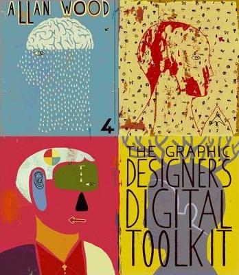 The Graphic Designer's Digital Toolkit - Allan B. Wood