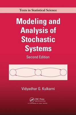 Modeling and Analysis of Stochastic Systems, Second Edition - Vidyadhar G. Kulkarni