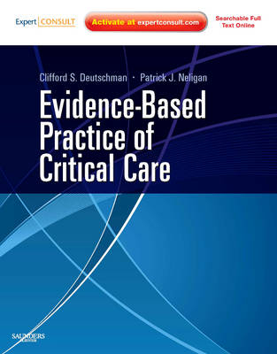 Evidence-Based Practice of Critical Care - Clifford S. Deutschman, Patrick J. Neligan