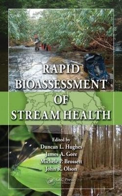 Rapid Bioassessment of Stream Health - Duncan L. Hughes, James Gore, Michele P. Brossett, John R. Olson