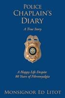 Police Chaplain's Diary - Monsignor Ed Litot