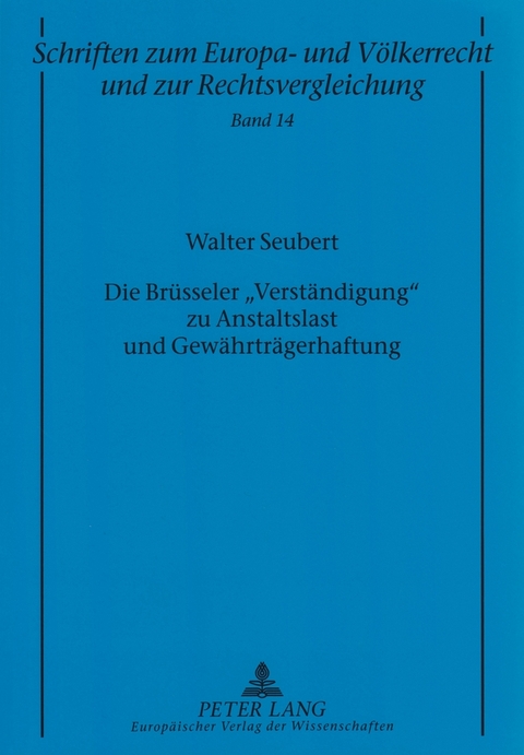 Die Brüsseler «Verständigung» zu Anstaltslast und Gewährträgerhaftung - Walter Seubert