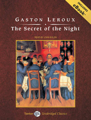 The Secret of the Night - Gaston Leroux