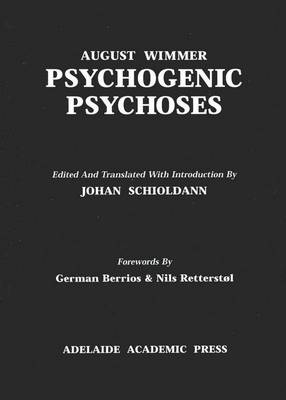 Psychogenic Psychosis - August Wimmer, Johan A. Schioldann