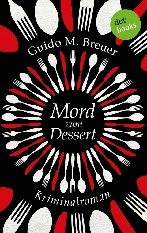 Mord zum Dessert -  Guido M. Breuer