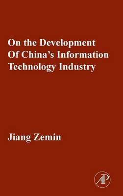 On the Development of China's Information Technology Industry - Jiang Zemin