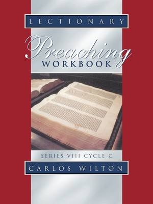 Lectionary Preaching Workbook - Carlos Wilton