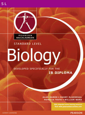 Pearson Baccalaureate: Standard Level Biology for the IB Diploma - William Ward, Patricia Tosto, Randy McGonegal, Alan Damon