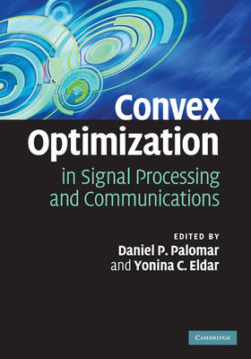 Convex Optimization in Signal Processing and Communications - 