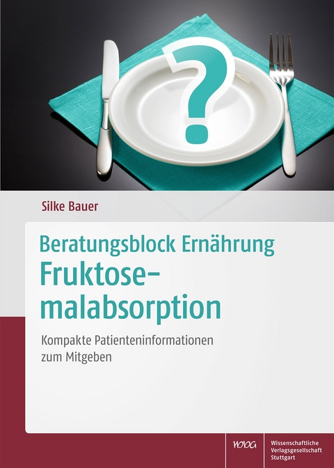 Beratungsblock Ernährung: Fruktosemalabsorption - Silke Bauer