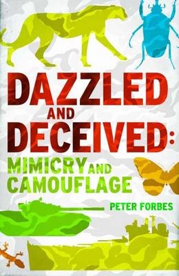 Dazzled and Deceived - Peter Forbes