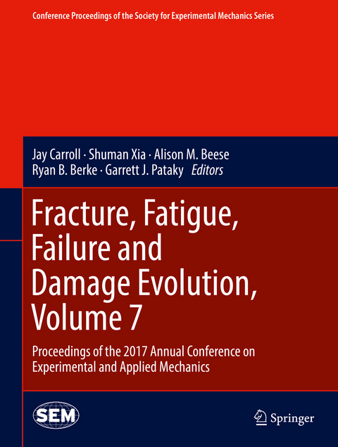 Fracture, Fatigue, Failure and Damage Evolution, Volume 7 - 