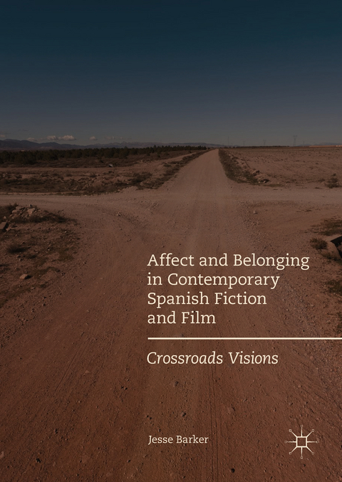 Affect and Belonging in Contemporary Spanish Fiction and Film - Jesse Barker