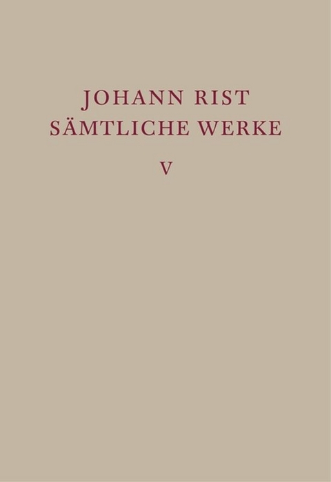 Johann Rist: Sämtliche Werke / Epische Dichtungen - 