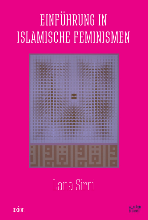 Einführung in islamische Feminismen - Lana Sirri