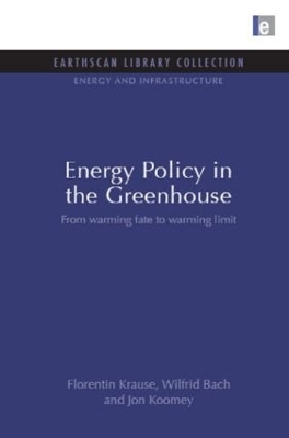 Energy Policy in the Greenhouse - Florentin Krause, Wilfrid Bach, Jon Koomey