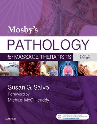 Mosby's Pathology for Massage Therapists - E-Book -  Susan G. Salvo