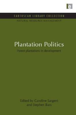 Plantation Politics - Caroline Sargent, Stephen Bass