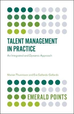 Talent Management in Practice -  Eva Gallardo-Gallardo,  Marian Thunnissen