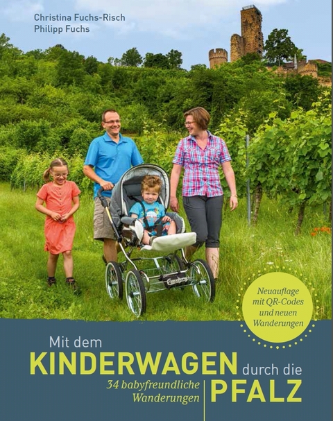 Mit dem Kinderwagen durch die Pfalz - Philipp Fuchs, Christina Fuchs-Risch