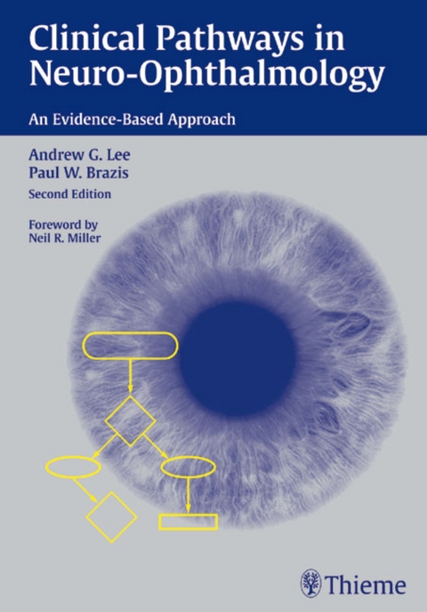 Clinical Pathways in Neuro-Ophthalmology - Andrew G. Lee, Paul W. Brazis