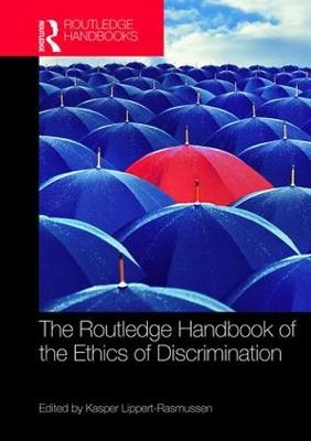 The Routledge Handbook of the Ethics of Discrimination - 