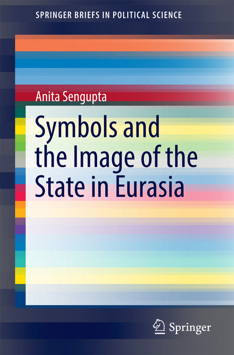 Symbols and the Image of the State in Eurasia - Anita Sengupta