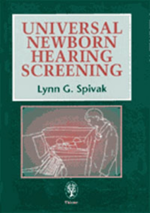 Universal Newborn Hearing Screening - Lynn G. Spivak