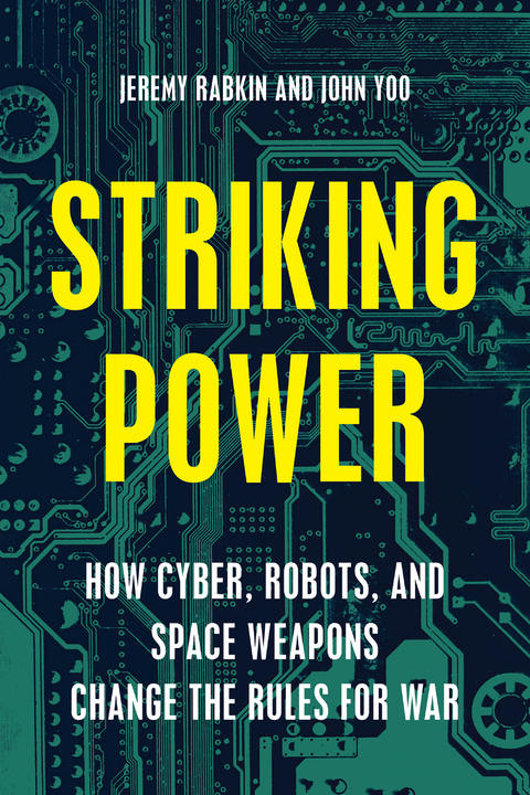 Striking Power -  Jeremy Rabkin,  John Yoo