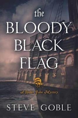 Bloody Black Flag -  Steve Goble