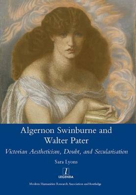 Algernon Swinburne and Walter Pater -  Sarah Glendon Lyons