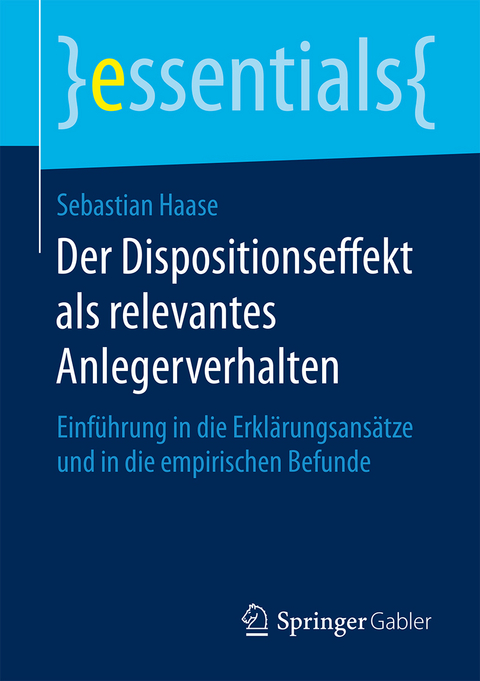 Der Dispositionseffekt als relevantes Anlegerverhalten - Sebastian Haase