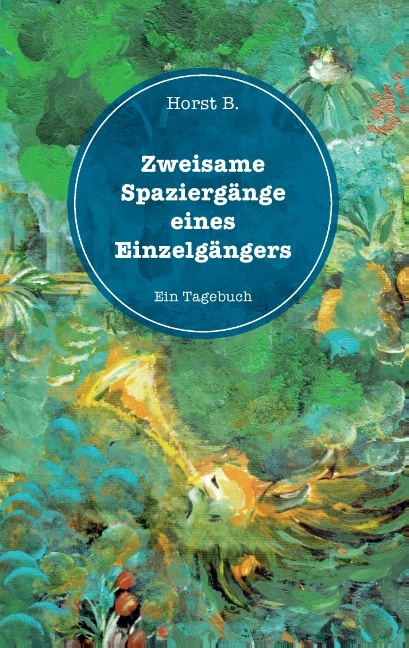 Zweisame Spaziergänge eines Einzelgängers - Horst B: