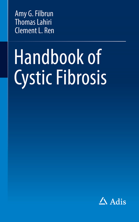 Handbook of Cystic Fibrosis - Amy G. Filbrun, Thomas Lahiri, Clement L Ren