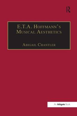 E.T.A. Hoffmann's Musical Aesthetics -  Abigail Chantler