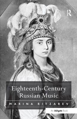 Eighteenth-Century Russian Music -  Marina Ritzarev
