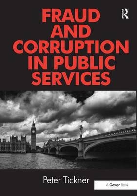 Fraud and Corruption in Public Services -  Peter Tickner