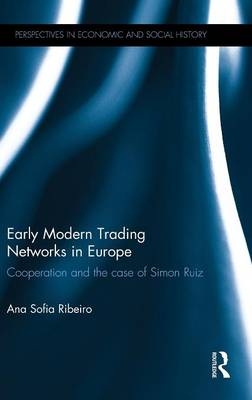 Early Modern Trading Networks in Europe -  AnaSofia Ribeiro