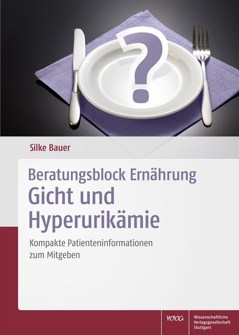 Beratungsblock Ernährung: Gicht und Hyperurikämie - Silke Bauer