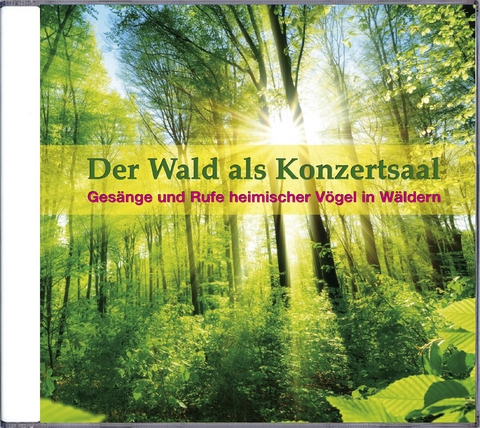 Der Wald als Konzertsaal - Karl-Heinz Dingler
