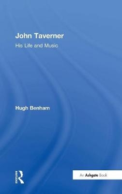 John Taverner -  Hugh Benham