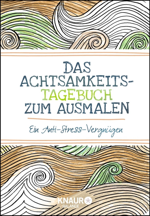 Das Achtsamkeits-Tagebuch zum Ausmalen - Emma Farrarons