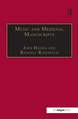 Music and Medieval Manuscripts -  Randall Rosenfeld