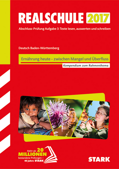 Textkompendium Realschule - Deutsch Baden-Württemberg 2016/17 "Ernährung heute - zwischen Mangel und Überfluss"