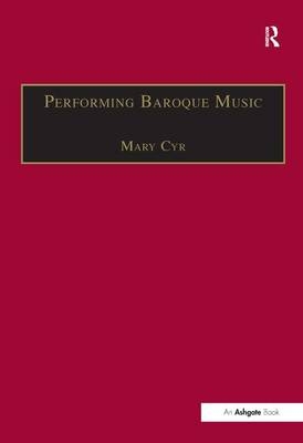 Performing Baroque Music -  Mary Cyr