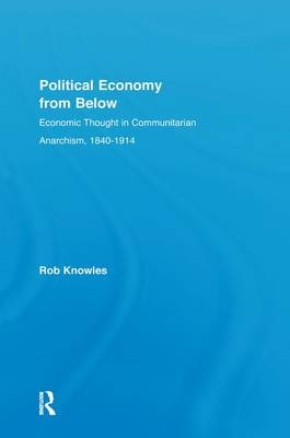 Political Economy from Below -  Rob Knowles