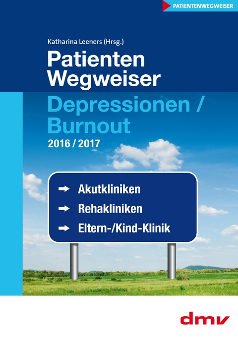 PatientenWegweiser Depressionen / Burnout 2016/2017 - Katharina Leeners