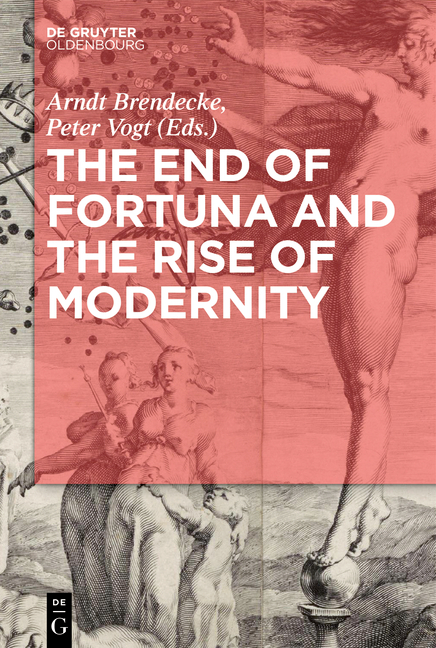 The End of Fortuna and the Rise of Modernity - 